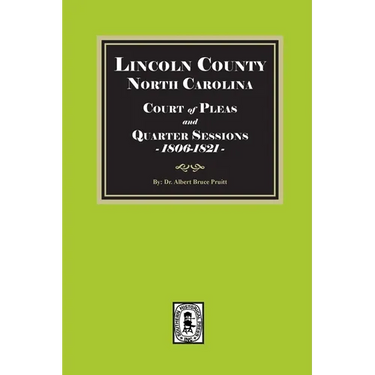 Lincoln County, North Carolina Court of Pleas and Quarter Sessions, 1806-1821