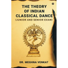 The Theory of Indian Classical Dance: (Junior and Senior exam)