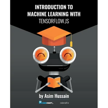 Introduction to Machine Learning with TensorFlow.js