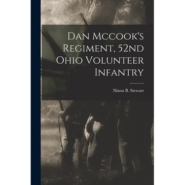 Dan Mccook's Regiment, 52nd Ohio Volunteer Infantry