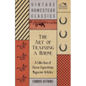 The Art of Training a Horse - A Collection of Classic Equestrian Magazine Articles