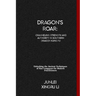 Dragon's Roar: Channeling Strength and Authority in Southern Dragon Kung Fu: Unlocking the Ancient Techniques of Nan Longquan for Modern Practitioners