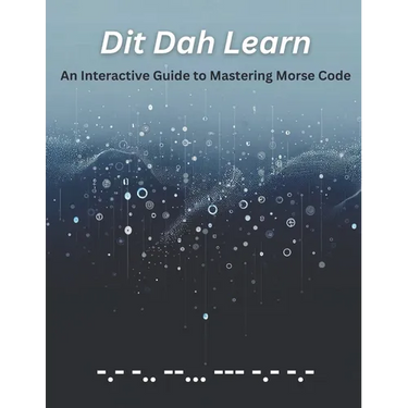 Dit Dah Learn: An Interactive Guide to Mastering Morse Code