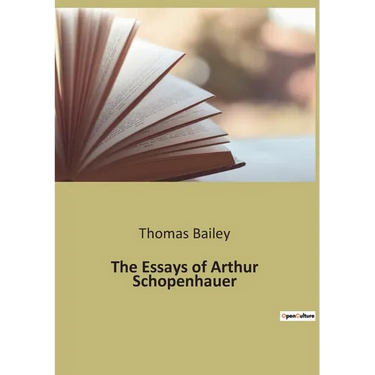 The Essays of Arthur Schopenhauer