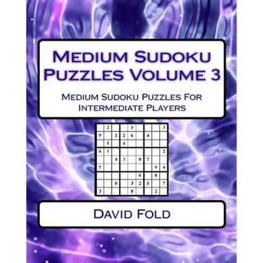 Medium Sudoku Puzzles Volume 3: Medium Sudoku Puzzles For Intermediate Players
