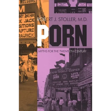 Porn: Myths for Twentieth Century