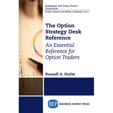 The Option Strategy Desk Reference: An Essential Reference for Option Traders