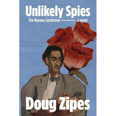 Unlikely Spies: The Havana Syndrome