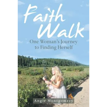 Faith Walk: One Woman's Journey to Finding Herself