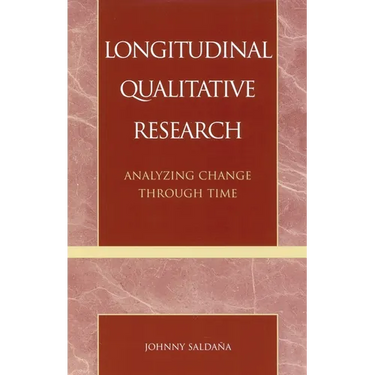 Longitudinal Qualitative Research: Analyzing Change Through Time