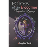 Echoes of the Bloodline: Forsaken Legacy