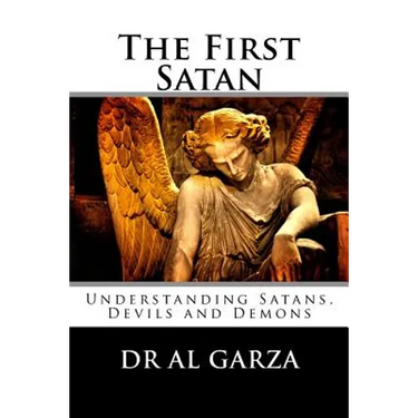 The First Satan: Understanding Satan, Devils and Demons