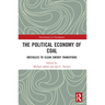 The Political Economy of Coal: Obstacles to Clean Energy Transitions