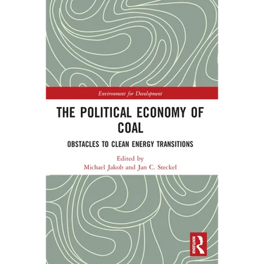 The Political Economy of Coal: Obstacles to Clean Energy Transitions