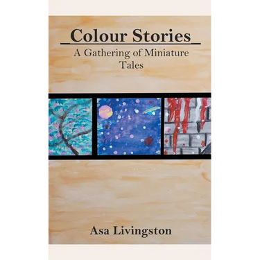 Colour Stories: A Gathering of Miniature Tales