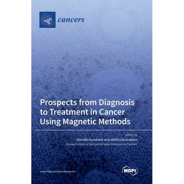Prospects from Diagnosis to Treatment in Cancer Using Magnetic Methods