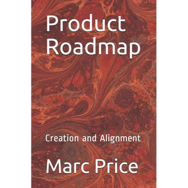 Product Roadmap: Creation and Alignment