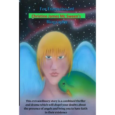 For Evernaissant Christine James Mc Sween's Biography: This extraordinary story is a combined thriller and drama will dispel your doubds about the pre