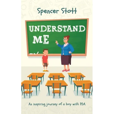 Understand Me: An inspiring journey of a boy with PDA