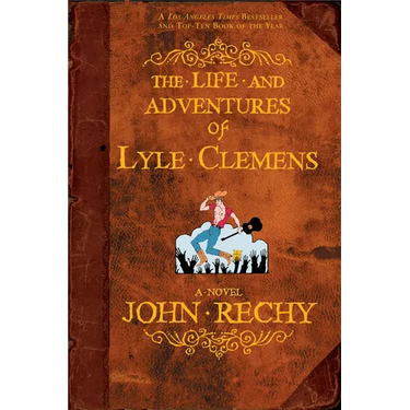 The Life and Adventures of Lyle Clemens