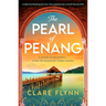 The Pearl of Penang: A Totally Heartbreaking Love Story with a Gripping Twist in the Far East Pre-Ww2