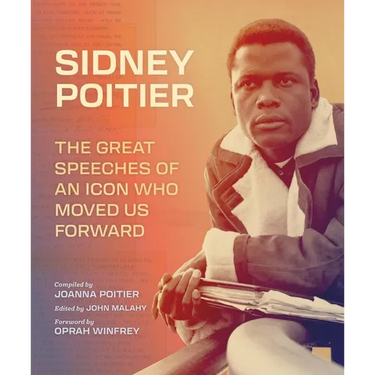Sidney Poitier: The Great Speeches of an Icon Who Moved Us Forward