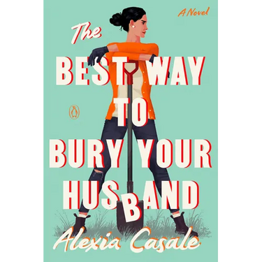 The Best Way to Bury Your Husband