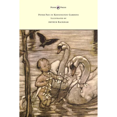Peter Pan in Kensington Gardens - Illustrated by Arthur Rackham