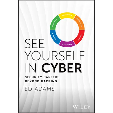 See Yourself in Cyber: Security Careers Beyond Hacking