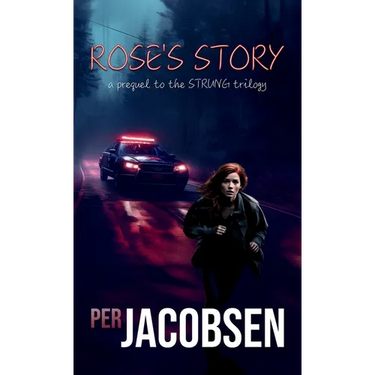 Rose's Story: A Prequel to the Strung Trilogy
