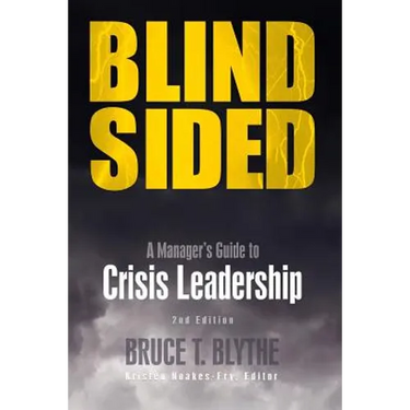 Blindsided: A Manager's Guide to Crisis Leadership, 2nd Edition