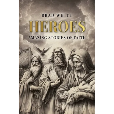Heroes: Amazing Stories of Faith