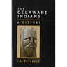 The Delaware Indians: A History