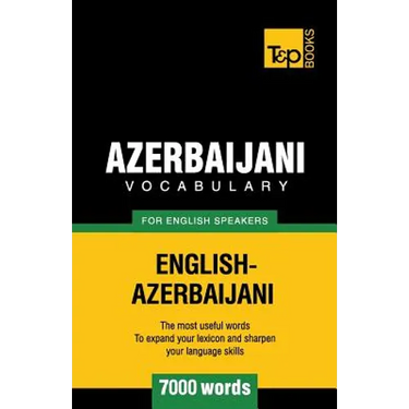 Azerbaijani vocabulary for English speakers - 7000 words