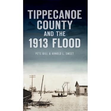 Tippecanoe County and the 1913 Flood