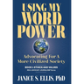 Using My Word Power: Advocating for a More Civilized Society