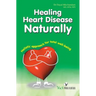 Healing Heart Disease Naturally