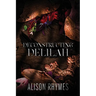 Deconstructing Delilah