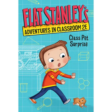 Flat Stanley's Adventures in Classroom 2e #1: Class Pet Surprise