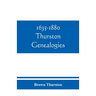 1635-1880 Thurston genealogies
