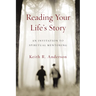 Reading Your Life's Story: An Invitation to Spiritual Mentoring