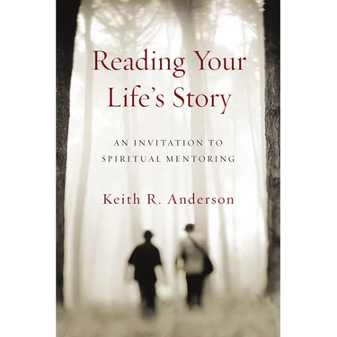 Reading Your Life's Story: An Invitation to Spiritual Mentoring