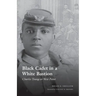 Black Cadet in a White Bastion: Charles Young at West Point