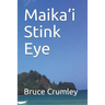 Maika'i Stink Eye
