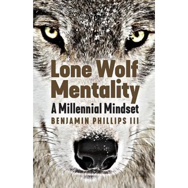 Lone Wolf Mentality: A Millennial Mindset