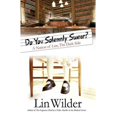 Do You Solemnly Swear?: A Nation of Law, The Dark Side