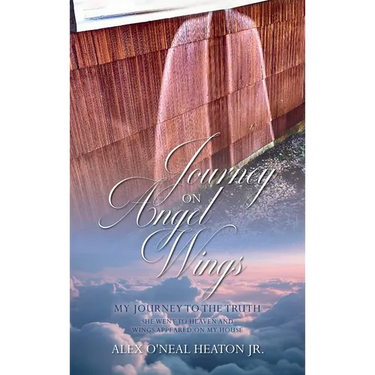 Journey on Angel Wings: My Journey to the Truth
