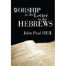 Worship in the Letter to the Hebrews