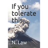 If you tolerate this...