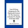 Lists Of Swiss Emigrants In The Eighteenth Century To The American Colonies V1: Zurich, 1734-1744 (1920)